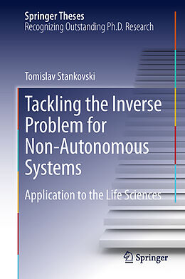 Livre Relié Tackling the Inverse Problem for Non-Autonomous Systems de Tomislav Stankovski