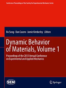 E-Book (pdf) Dynamic Behavior of Materials, Volume 1 von Bo Song, Dan Casem, Jamie Kimberley