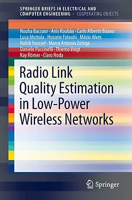 E-Book (pdf) Radio Link Quality Estimation in Low-Power Wireless Networks von Nouha Baccour, Daniele Puccinelli, Thiemo Voigt