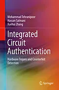 E-Book (pdf) Integrated Circuit Authentication von Mohammad Tehranipoor, Hassan Salmani, Xuehui Zhang
