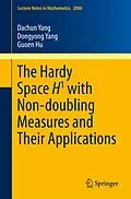 E-Book (pdf) The Hardy Space H1 with Non-doubling Measures and Their Applications von Dachun Yang, Dongyong Yang, Guoen Hu