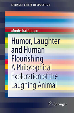 Kartonierter Einband Humor, Laughter and Human Flourishing von Mordechai Gordon