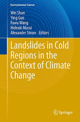 E-Book (pdf) Landslides in Cold Regions in the Context of Climate Change von Wei Shan, Ying Guo, Fawu Wang