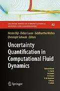 E-Book (pdf) Uncertainty Quantification in Computational Fluid Dynamics von Hester Bijl, Didier Lucor, Siddharta Mishra