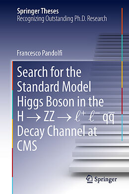 Fester Einband Search for the Standard Model Higgs Boson in the H   ZZ   l + l - qq Decay Channel at CMS von Francesco Pandolfi