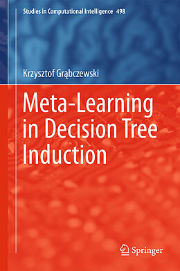 Fester Einband Meta-Learning in Decision Tree Induction von Krzysztof Gr bczewski
