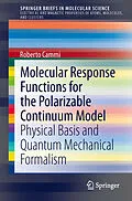 E-Book (pdf) Molecular Response Functions for the Polarizable Continuum Model von Roberto Cammi