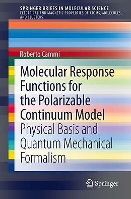 E-Book (pdf) Molecular Response Functions for the Polarizable Continuum Model von Roberto Cammi