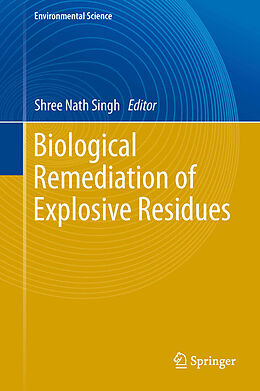 eBook (pdf) Biological Remediation of Explosive Residues de Shree Nath Singh