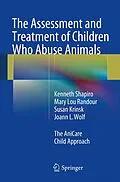 E-Book (pdf) The Assessment and Treatment of Children Who Abuse Animals von Kenneth Shapiro, Mary Lou Randour, Susan Krinsk
