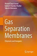E-Book (pdf) Gas Separation Membranes von Ahmad Fauzi Ismail, Kailash Chandra Khulbe, Takeshi Matsuura