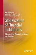 E-Book (pdf) Globalization of Financial Institutions von Hasan Dincer, Ümit Hacioglu