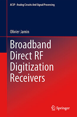 Livre Relié Broadband Direct RF Digitization Receivers de Olivier Jamin