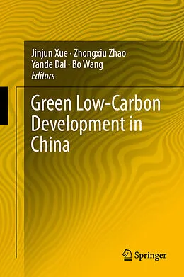 E-Book (pdf) Green Low-Carbon Development in China von Jinjun Xue, Zhongxiu Zhao, Yande Dai