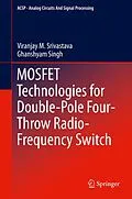 E-Book (pdf) MOSFET Technologies for Double-Pole Four-Throw Radio-Frequency Switch von Viranjay M. Srivastava, Ghanshyam Singh