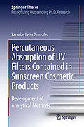 E-Book (pdf) Percutaneous Absorption of UV Filters Contained in Sunscreen Cosmetic Products von Zacarías León González