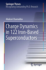 eBook (pdf) Charge Dynamics in 122 Iron-Based Superconductors de Aliaksei Charnukha