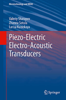 Livre Relié Piezo-Electric Electro-Acoustic Transducers de Valeriy Sharapov, Larisa Kunickaya, Zhanna Sotula