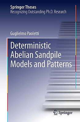 E-Book (pdf) Deterministic Abelian Sandpile Models and Patterns von Guglielmo Paoletti