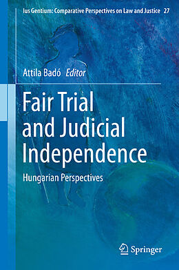 E-Book (pdf) Fair Trial and Judicial Independence von Attila Badó