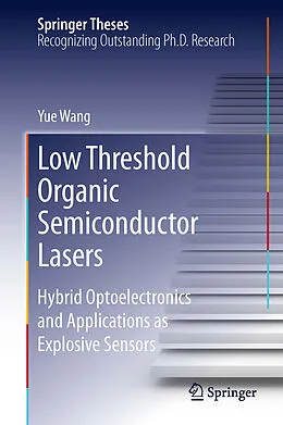 E-Book (pdf) Low Threshold Organic Semiconductor Lasers von Yue Wang