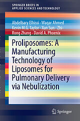 Couverture cartonnée Proliposomes: A Manufacturing Technology of Liposomes for Pulmonary Delivery via Nebulization de Abdelbary Elhissi, Waqar Ahmed, Kevin M.G. Taylor