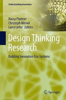 E-Book (pdf) Design Thinking Research von Larry Leifer, Hasso Plattner, Christoph Meinel