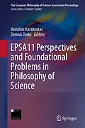 E-Book (pdf) EPSA11 Perspectives and Foundational Problems in Philosophy of Science von Vassilios Karakostas, Dennis Dieks