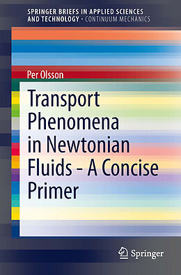 eBook (pdf) Transport Phenomena in Newtonian Fluids - A Concise Primer de Per Olsson