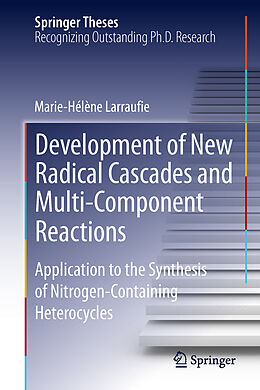 Fester Einband Development of New Radical Cascades and Multi-Component Reactions von Marie-Helene Larraufie