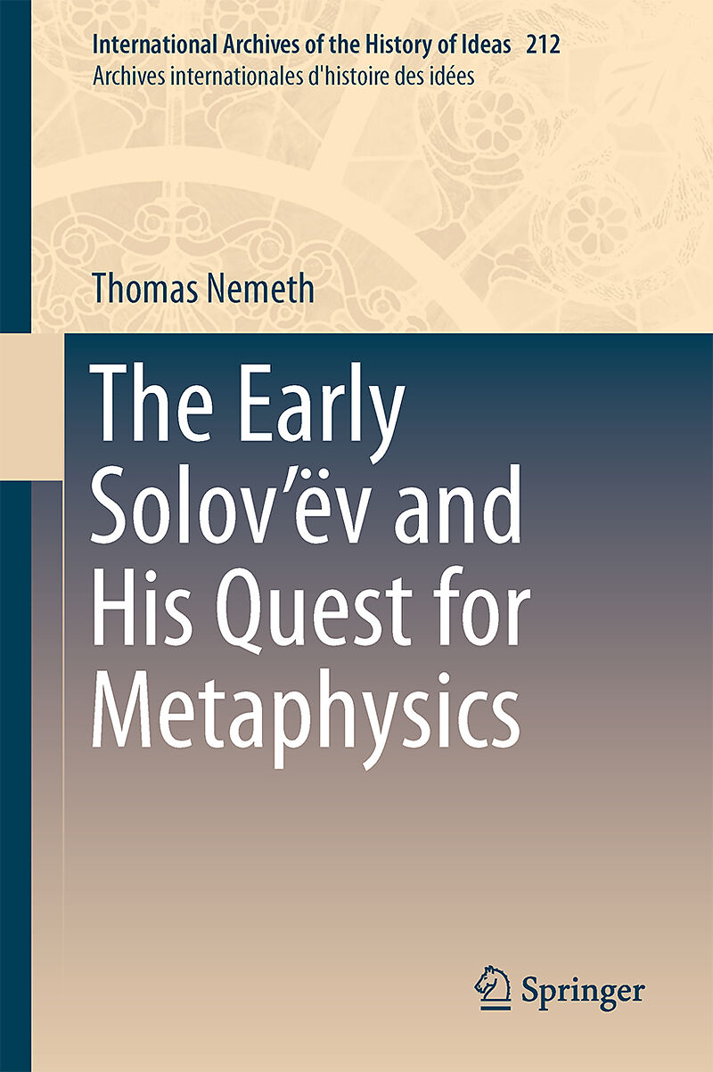 The Early Solov ëv and His Quest for Metaphysics