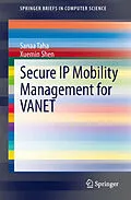 E-Book (pdf) Secure IP Mobility Management for VANET von Sanaa Taha, Xuemin Shen