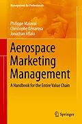 E-Book (pdf) Aerospace Marketing Management von Philippe Malaval, Christophe Bénaroya, Jonathan Aflalo