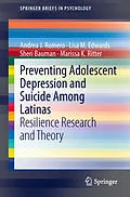 E-Book (pdf) Preventing Adolescent Depression and Suicide Among Latinas von Andrea J. Romero, Lisa M. Edwards, Sheri Bauman
