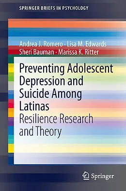 E-Book (pdf) Preventing Adolescent Depression and Suicide Among Latinas von Andrea J. Romero, Lisa M. Edwards, Sheri Bauman