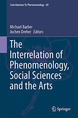 Livre Relié The Interrelation of Phenomenology, Social Sciences and the Arts de 