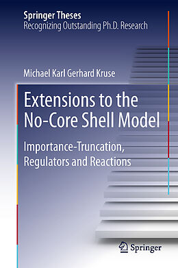 Fester Einband Extensions to the No-Core Shell Model von Michael Karl Gerhard Kruse