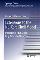 eBook (pdf) Extensions to the No-Core Shell Model de Michael Karl Gerhard Kruse