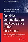 E-Book (pdf) Cognitive Communication and Cooperative HetNet Coexistence von Maria-Gabriella Di Benedetto, Faouzi Bader