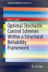 E-Book (pdf) Optimal Stochastic Control Schemes within a Structural Reliability Framework von Bernt J. Leira