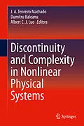 E-Book (pdf) Discontinuity and Complexity in Nonlinear Physical Systems von J. A. Tenreiro Machado, Dumitru Baleanu, Albert C. J. Luo