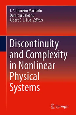 E-Book (pdf) Discontinuity and Complexity in Nonlinear Physical Systems von J. A. Tenreiro Machado, Dumitru Baleanu, Albert C. J. Luo
