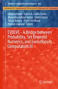 E-Book (pdf) EVOLVE - A Bridge between Probability, Set Oriented Numerics, and Evolutionary Computation III von 