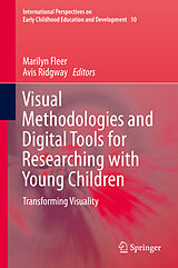 E-Book (pdf) Visual Methodologies and Digital Tools for Researching with Young Children von Marilyn Fleer, Avis Ridgway