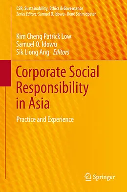 E-Book (pdf) Corporate Social Responsibility in Asia von Kim Cheng Patrick Low, Samuel O. Idowu, Sik Liong Ang