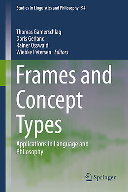 eBook (pdf) Frames and Concept Types de Thomas Gamerschlag, Doris Gerland, Rainer Osswald