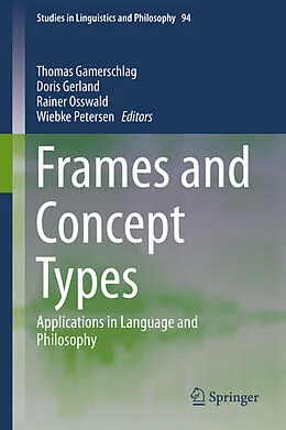 E-Book (pdf) Frames and Concept Types von Thomas Gamerschlag, Doris Gerland, Rainer Osswald