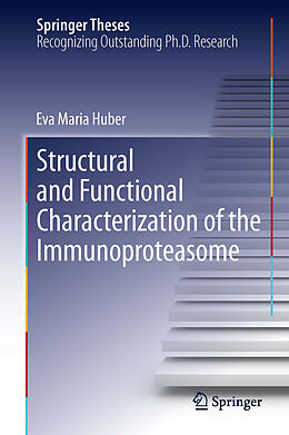 eBook (pdf) Structural and Functional Characterization of the Immunoproteasome de Eva Maria Huber