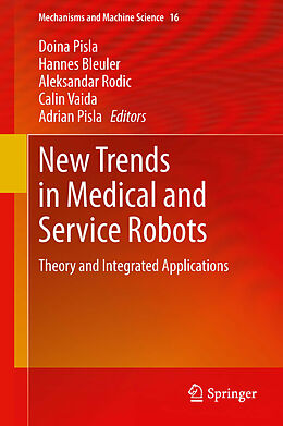 E-Book (pdf) New Trends in Medical and Service Robots von Doina Pisla, Hannes Bleuler, Aleksandar Rodic