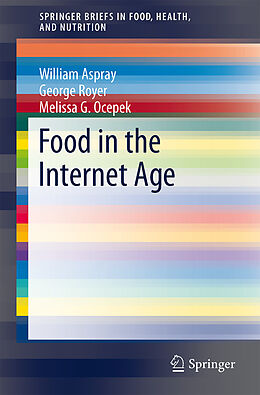Kartonierter Einband Food in the Internet Age von William Aspray, Melissa G. Ocepek, George Royer